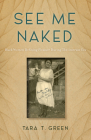 See Me Naked: Black Women Defining Pleasure in the Interwar Era Cover Image