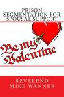 Prison Segmentation For Spousal Support By Reverend Mike Wanner Cover Image