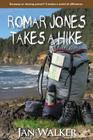 Romar Jones Takes a Hike: Runaway or Missing Person ... By Jan Walker Cover Image