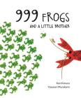 999 Frogs and a Little Brother By Ken Kimura, Yasunari Murakami (Illustrator) Cover Image