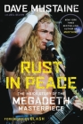 Rust in Peace: The Inside Story of the Megadeth Masterpiece By Dave Mustaine, Joel Selvin (With), Slash (Foreword by) Cover Image