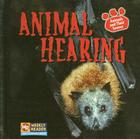 Animal Hearing (Animals and Their Senses) By Kirsten Hall Cover Image