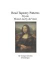 Bead Tapestry Patterns Peyote Mona Lisa by da Vinci By Georgia Grisolia Cover Image