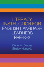 Literacy Instruction for English Language Learners Pre-K-2 (Solving Problems in the Teaching of Literacy) By Diane M. Barone, EdD, Shelley Hong Xu, EdD Cover Image