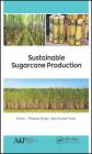 Sustainable Sugarcane Production By Priyanka Singh (Editor), Ajay Kumar Tiwari (Editor) Cover Image