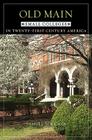 Old Main: Small Colleges in Twenty-First Century America By Samuel Schuman Cover Image
