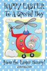 Happy Easter to a Special Boy from the Easter Bunny! (Coloring Card): (Personalized Card) Easter Messages, Wishes, & Greetings for Children! Cover Image