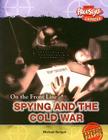 Spying and the Cold War By Michael Burgan Cover Image