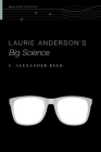 Laurie Anderson's Big Science (Oxford Keynotes) By S. Alexander Reed Cover Image