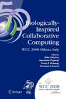 Biologically-Inspired Collaborative Computing: Ifip 20th World Computer Congress, Second Ifip Tc 10 International Conference on Biologically-Inspired (IFIP Advances in Information and Communication Technology #268) Cover Image