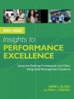 Insights to Performance Excellence 2021-2022: Using the Baldrige Framework and Other Integrated Management Systems By Mark L. Blazey, Paul L. Grizzell Cover Image