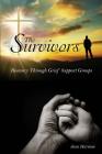 The Survivors: Recovery Through Grief Support Groups Cover Image