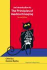 Introduction to the Principles of Medical Imaging, an (Revised Edition) Cover Image
