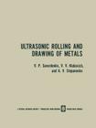 Ultrasonic Rolling and Drawing of Metals Cover Image