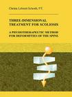 Three-Dimensional Treatment for Scoliosis By Christa Lehnert-Schroth, Christiane Mohr (Translator), Alistair Reeves (Translator) Cover Image