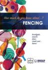 How much do you know about... Fencing By Wanceulen Notebook Cover Image