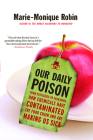 Our Daily Poison: From Pesticides to Packaging, How Chemicals Have Contaminated the Food Chain and Are Making Us Sick Cover Image