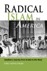 Radical Islam in America: Salafism's Journey from Arabia to the West Cover Image