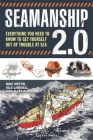 Seamanship 2.0: Everything you need to know to get yourself out of trouble at sea By Mike Westin, Olle Landsell, Nina Olofsson, Par Olofsson Cover Image