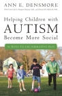 Helping Children with Autism Become More Social: 76 Ways to Use Narrative Play Cover Image