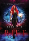 Codename: The Rift Special Edition: The Rift Special Edition: The Riftverse (Book One) By Cassandra Featherstone, Gail Jericho Cover Image