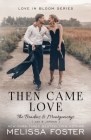 Then Came Love: Jax Braden By Melissa Foster Cover Image