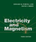 Electricity and Magnetism By Edward M. Purcell, David J. Morin Cover Image
