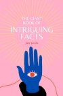 The Giant Book of Intriguing Facts By Jake Jacobs Cover Image