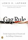 Gag Rule: On the Suppression of Dissent and the Stifling of Democracy Cover Image