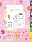 Trace Coloring Numbers and Letters: practice worksheets Writing Activities for Pre-schoolers to Kindergartners and Kids Ages 3-5 By Ob Publishing Cover Image
