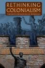 Rethinking Colonialism: Comparative Archaeological Approaches By Craig N. Cipolla (Editor), Katherine Howlett Hayes (Editor) Cover Image