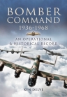 Bomber Command 1936-1968: An Operational & Historical Record By Ken Delve Cover Image
