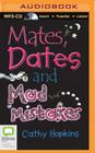 Mates, Dates and Mad Mistakes By Cathy Hopkins, Shirley Barthelmie (Read by) Cover Image