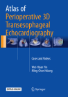 Atlas of Perioperative 3D Transesophageal Echocardiography: Cases and Videos By Wei-Hsian Yin, Ming-Chon Hsiung Cover Image