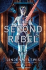 The Second Rebel (The First Sister trilogy #2) By Linden A. Lewis Cover Image