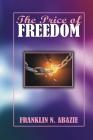The Price of Freedom: Deliverance By Franklin Abazie Cover Image