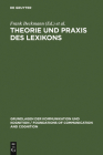 Theorie Und PRAXIS Des Lexikons (Grundlagen Der Kommunikation Und Kognition / Foundations of) Cover Image