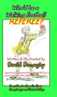 Who'd be a Walking Football Referee? By David Donaghy Cover Image