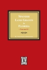 Spanish Land Grants in Florida, 1787-1793. (Volume #3) By Work Progress Administration Cover Image
