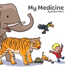 My Medicine By Angus Olsen Cover Image
