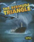 The Bermuda Triangle (Unexplained Mysteries) By Ray McClellan Cover Image