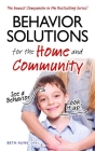 Behavior Solutions for the Home and Community: The Newest Companion in the Bestselling Series! By Beth Aune Cover Image