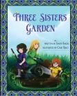 Three Sisters Garden By Casie Trace (Illustrator), Rita Ter Sarkissoff, Sandy Baker Cover Image