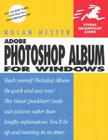 Adobe Photoshop Album for Windows: Visual QuickStart Guide (Visual QuickStart Guides) By Nolan Hester Cover Image