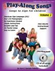 Play-Along Songs Volume 3 with CD: Children's Songs to Sign with ASL Cover Image