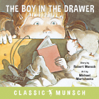 The Boy in the Drawer (Classic Munsch) By Robert Munsch, Michael Martchenko (Illustrator) Cover Image