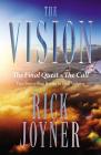 The Vision: The Final Quest and the Call: Two Bestselling Books in One Volume By Rick Joyner Cover Image