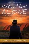 Woman Alone: A Six Month Journey Through the Australian Outback Cover Image