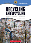 Recycling and Upcycling: Science, Technology, Engineering (Calling All Innovators: A Career for You) Cover Image