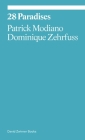 28 Paradises (ekphrasis) By Patrick Modiano, Dominique Zehrfuss, Damion Searls (Translated by) Cover Image
